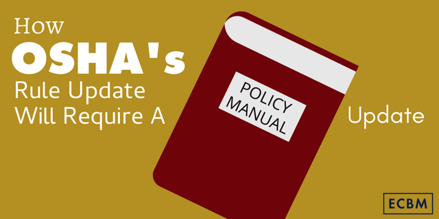 How OSHA's Rule Update Will Require A Policy Manual Update.png
