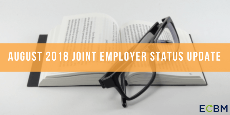 August 2018 Joint Employer Status Update