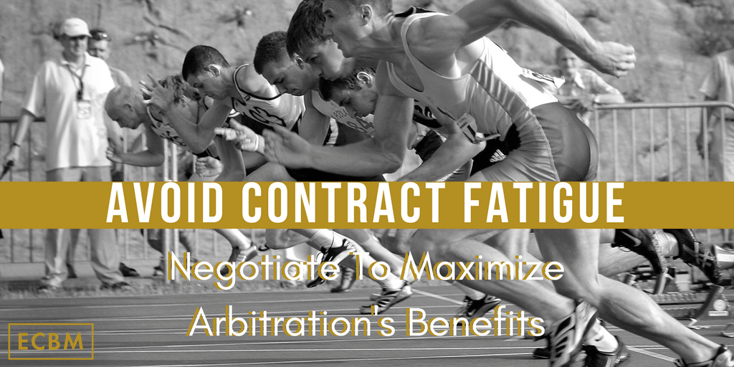 Avoid Contract Fatigue- arbitration benefits.png