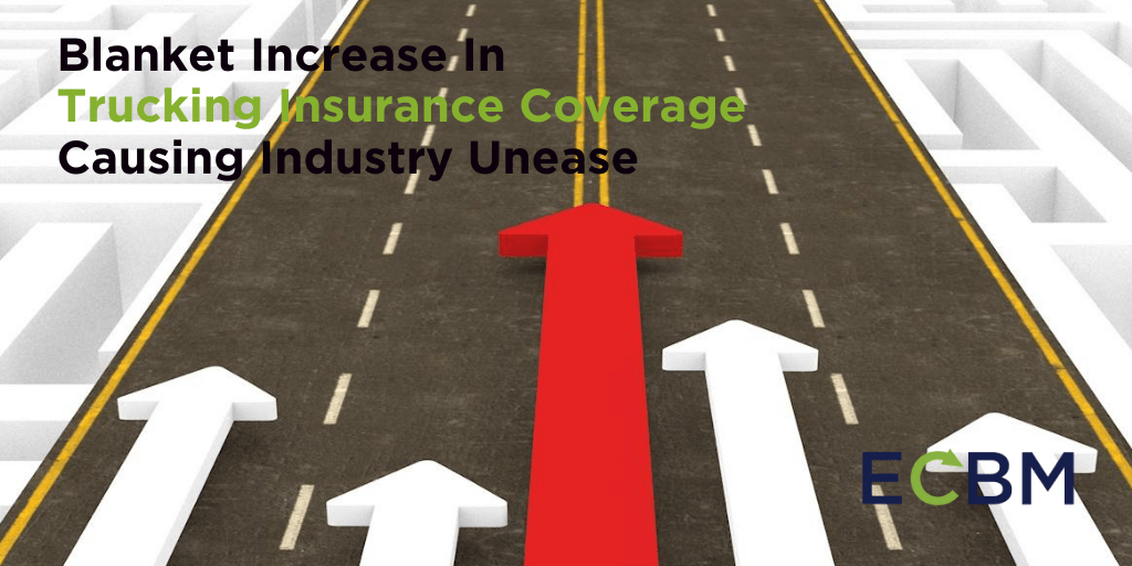 Blanket Increase In Trucking Insurance Coverage Causing Industry Unease