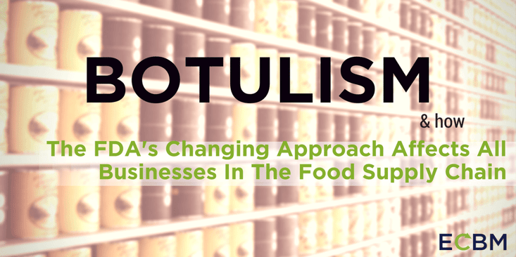 Botulism FDA's changing approach all businesses in food supply chain.png