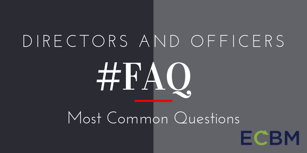 Directors and Officers FAQ Most common questions