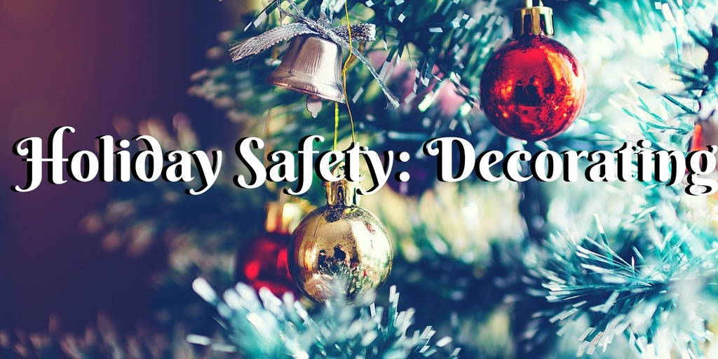 Holiday Safety: Decorating