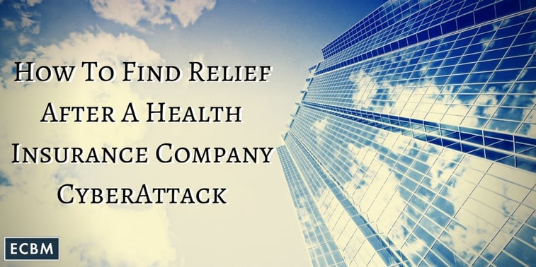 How_To_Find_Relief_After_A_Health_Insurance_Company_CyberAttack_TWI_MAR15.jpg