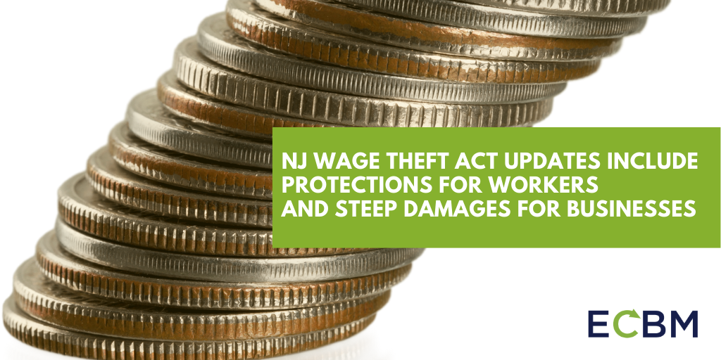 NJ Wage Theft Act Updates Include Protections For Workers And Steep Damages For Businesses