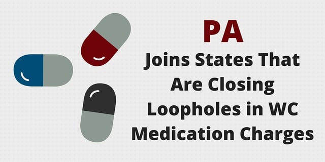 PA_Joins_States_That_Are_Closing_Loopholes_in_WC_Medication_Charges_2.jpg
