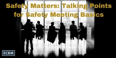 Safety_Matters-_Talking_Points_for_Safety_Meeting_Basics_TWI_july13.jpg
