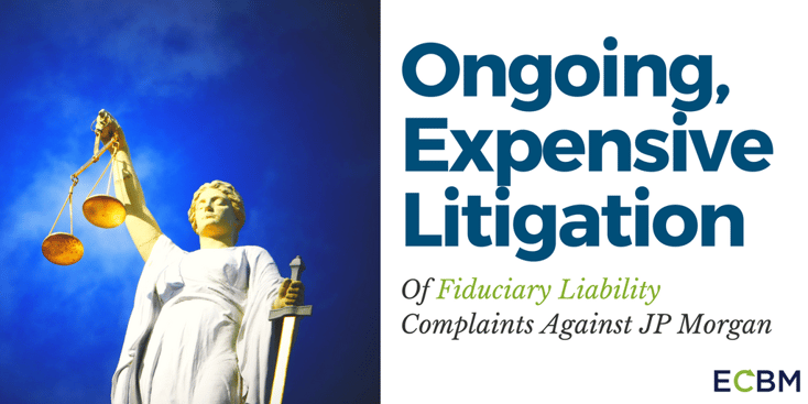 ongoing expensive litigation fiduciary liability jp morgan.png