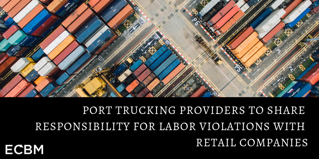 port trucking providers labor violations retail companies