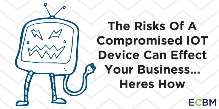 twitter- The Risks Of A Compromised IOT Device Can Effect Your Business... Heres How.png