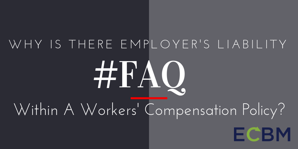 why is there employers liability within a workers compensation